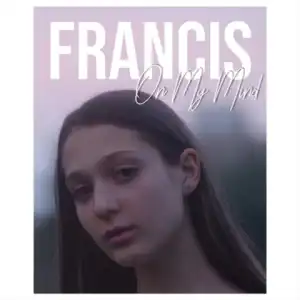 Francis - On My Mind
